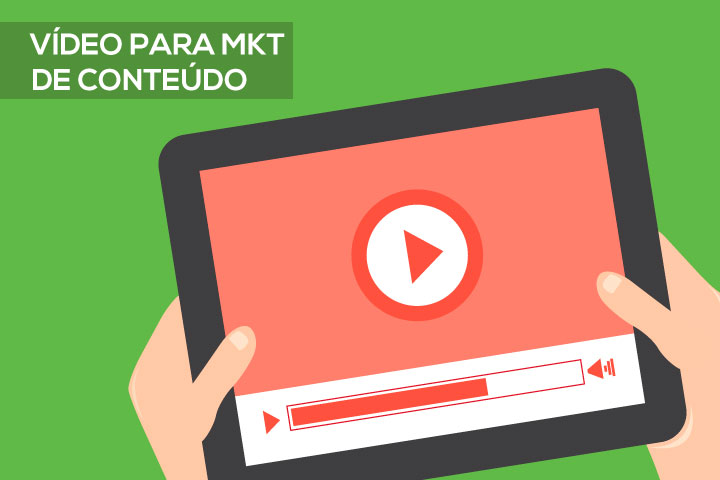 O uso de vídeos para marketing de conteúdo