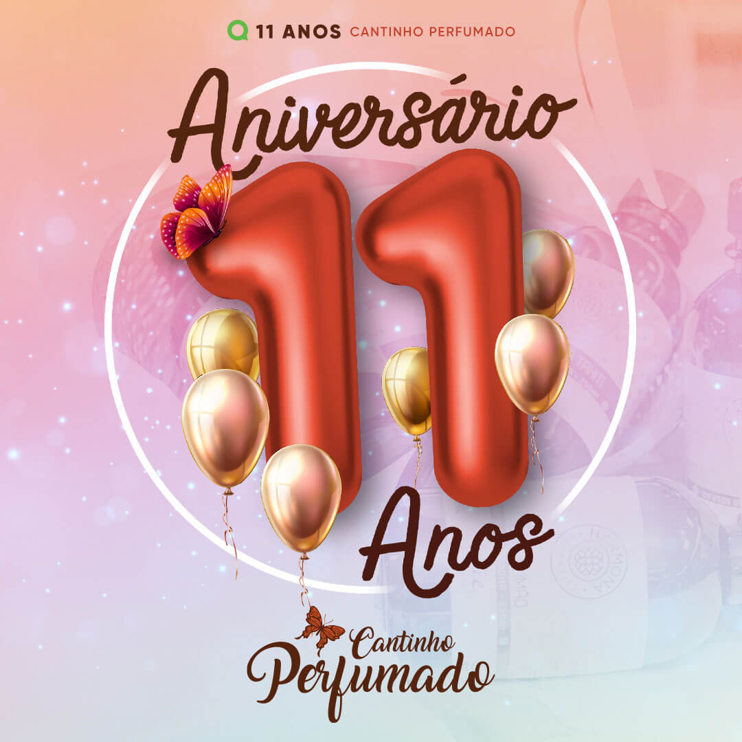 Aniversário 11 anos Cantinho Perfumado 1